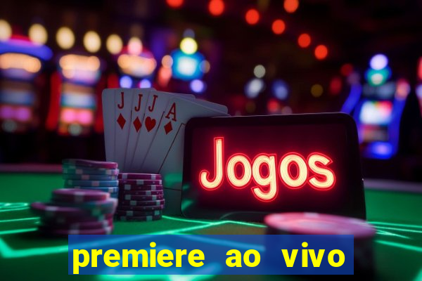 premiere ao vivo gratis futebol